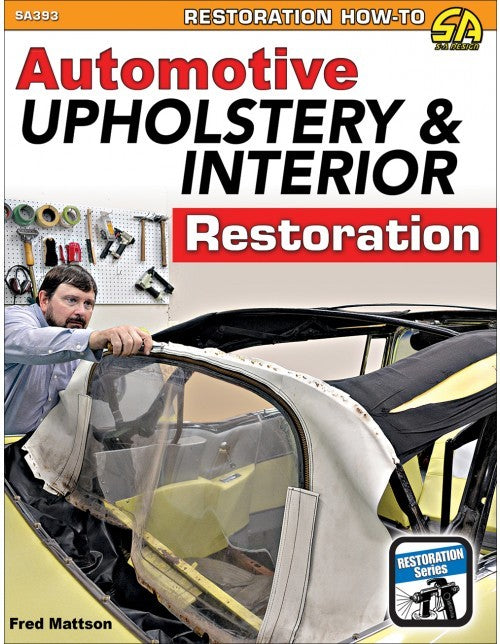 S-A BOOKS SA393 Automotive Upholstery an d Interior Restoration