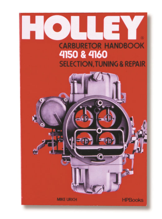Holley 36-133 Manual Model 4150 & 4160 Carburetor Handbook - Truck Part Superstore